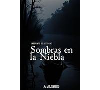Sombras en la Niebla: Relatos sobrenaturales (Laberinto de Historias)