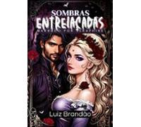 Sombras Entrelaçadas (ebook)