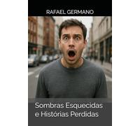Sombras Esquecidas e Histórias Perdidas