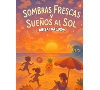 Sombras Frescas y Sueños al Sol