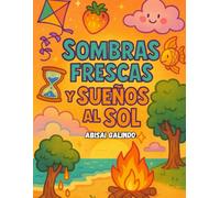 Sombras Frescas y Sueños al Sol