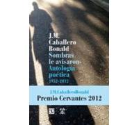 sombras le avisaron: antologia poetica 1952-2012