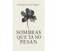 Sombras que ya no pesan
