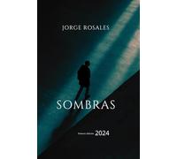 SOMBRAS, una historia de amor que te sorprenderá.: Novela de suspense y amor peligroso que te envolverá.