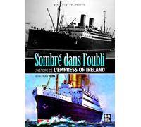 Sombré dans l'oublie - L'histoire de l'Empress of Ireland [Francia] [DVD]