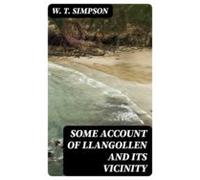 Some Account Of Llangollen And Its Vicinity (ebook)
