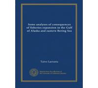 Some analyses of consequences of fisheries expansion in the Gulf of Alaska and eastern Bering Sea