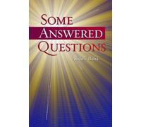 Some Answered Questions