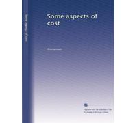 Some aspects of cost