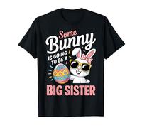 Some Bunny Is Going To Be A Big Sister Easter Day Kids Girls Camiseta