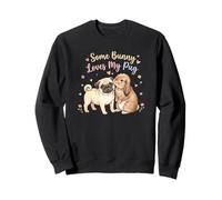 Some Bunny Loves My Pug - Diseño de Perro de Pascua para niños y Mujeres Sudadera