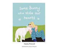 Some Bunny Who Stole Our Hearts (Tales from Hakuna Matata Animal Trust)