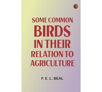 Some Common Birds in Their Relation to Agriculture
