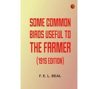 Some Common Birds Useful to the Farmer (1915 edition)