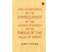 Some Considerations on The Consequences of The Lowering of Interest and The Raising of The Value of Money