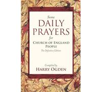 Some Daily Prayers for Church of England People (The Definitive Edition)