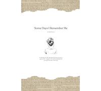 Some Days I Remember Me