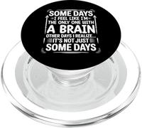 Some Days Im The Only One With a Brain PopSockets PopGrip para MagSafe