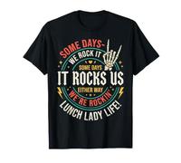 Some Days We Rock It Lunch Lady Life Back to School Gracioso Camiseta