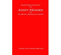 Some Descendants of John Moore of Sudbury, Massachusetts
