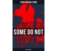 Some Do Not (historical Novel) (ebook)