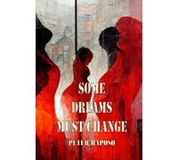 some dreams must change: 4 (The Journey Towards The Light)