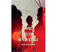 some dreams must change: 4 (The Journey Towards The Light)