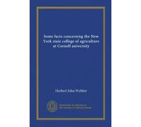 Some facts concerning the New York state college of agriculture at Cornell university