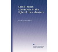 Some French communes in the light of their charters