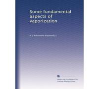 Some fundamental aspects of vaporization