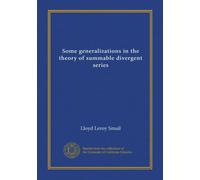 Some generalizations in the theory of summable divergent series