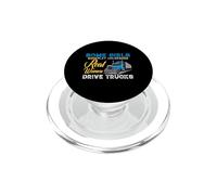 Some Girls Play House Real Women Drive Trucks Trucker Mom PopSockets PopGrip para MagSafe