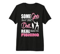 Some Girls Play with Dolls Real Girls Go Fishing Outdoors Camiseta Premium