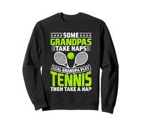 Some Grandpas Take Naps Real Grandpa Play Tennis Sudadera