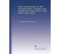 Some information on the transportation, storage, and handling of lubricants in and about coal mines
