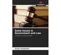 Some Issues in Government and Law: collection of scholarly articles