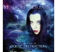 Some Kind Of Poetic Destruction by Factory Of Dreams