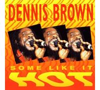 Some Like it Hot by Dennis Brown