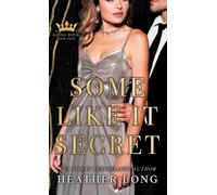 Some Like It Secret: 4 (Going Royal)
