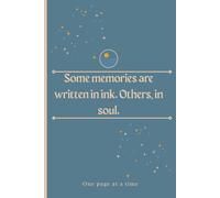 Some Memories Are Written in Ink, Others in Soul: A Guided Journal for Emotional Healing,Lined Journal Notebook, Self-Reflection, and Personal Growth ... for Mental Wellness & Memory Processing