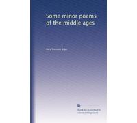 Some Minor Poems of the Middle Ages