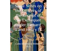 Some Notes on the Officers of the Receipt of the Exchequer under Richard II and Henry IV