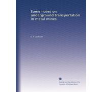 Some notes on underground transportation in metal mines