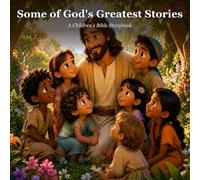 Some of God's Greatest Stories: A Children's Bible Storybook