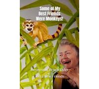 Some of My Best Friends Were Monkeys