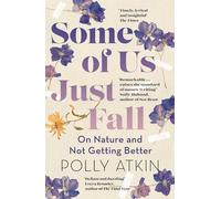 Some of Us Just Fall: On Nature and Not Getting Better