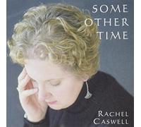 Rachel Caswell - Some Other Time