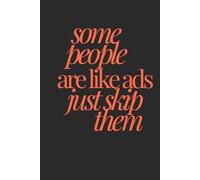 some people are like ads just skip them | Self-Discovery & Motivational Journal | 120 Lined pages: deflect, reflect, redirect, grow.
