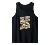 Some People Are Such Treasures Funny Dark Humor Cita Camiseta sin Mangas
