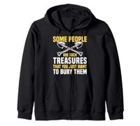 Some People Are Such Treasures Funny Sarcasm Sudadera con Capucha